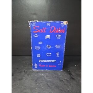 Salt‎ Dishes, Illustrations and Descriptions of 1359 Different From C.W. Brown